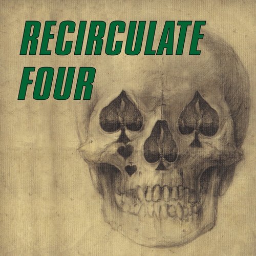 Circulation - Recirculate Four [4VYL]